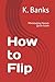 How to Flip by Kim Banks