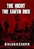 The Night The Earth Died