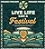 Live Life Like a Festival