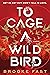 To Cage a Wild Bird