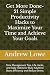Get More Done- 21 Simple Productivity Hacks to Maximize Your ... by Andrew Lowe
