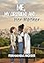 Me, My Girlfriend and Her Mother by Fernanda Moser