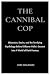THE CANNIBAL COP: Obsession...