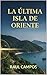 La ultima isla de Oriente