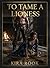 To Tame A Lioness by Kira Rook