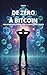 DE ZERO A BITCOIN: Ton guid...