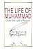 The Life of Muhammad Under ...