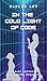 In the Cold Light of Code by Dahlia Amy In the Cold Light of Code by Dahlia Amy