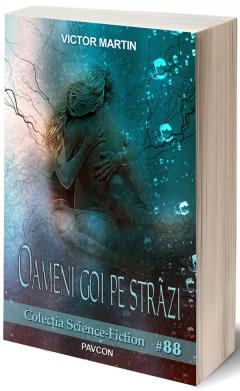 Oameni goi pe străzi (Colecţia Science-Fiction, #88)