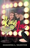 King Love by Samantha L. Valentine
