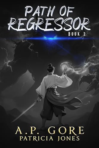 Path of Regressor 2: A Cultivation Progression Fantasy (Kindle Edition)