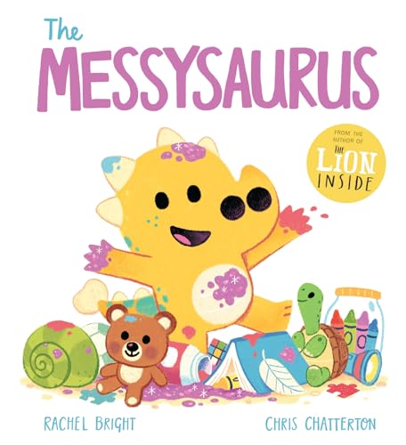 The Messysaurus (A DinoFeelings Book Book 7)