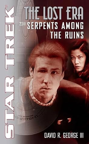 Serpents Among the Ruins (Star Trek: The Lost Era, 2311)