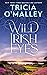 Wild Irish Eyes by Tricia O'Malley