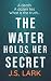 The Water Holds Her Secret: A compelling thriller you won't be able to put down