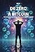 DE ZERO A BITCOIN by Eric B.