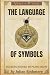 THE LANGUAGE OF SYMBOLS: Se...