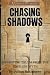 CHASING SHADOWS: Separating Truth from The Timeless Myth (Veils of Power: From the Templars to the Illuminati)