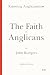 The Faith of Anglicans