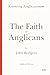 The Faith of Anglicans