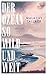 Der Ozean so wild und weit: Roman (German Edition)