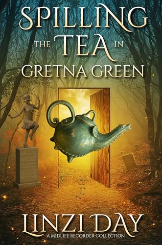 Spilling the Tea in Gretna Green: The Cozy Fantasy Collection (Kindle Edition)