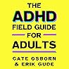 The ADHD Field Gu...