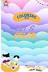 My First Coloring Book for Kids: Fun Animals, Fruits & Alphabet: Learn Letters, Words, and Colors with 100 Adorable Pages of Educational Coloring Fun for Toddlers and Preschoolers
