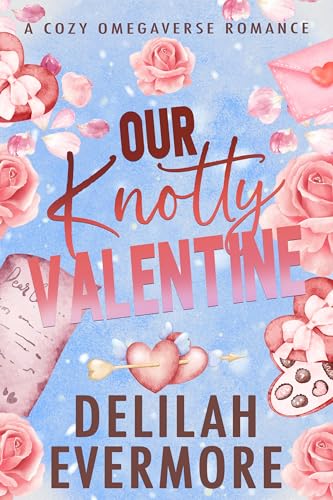 Our Knotty Valentine (Bakedverse #3)