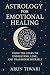 Astrology for Emotional Hea...