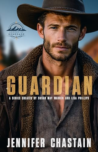 Guardian (Heroes of Renegade Book 4)