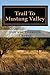 Trail To Mustang Valley by Don Cheney