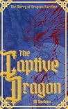 The Captive Dragon