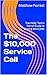 The $10,000 Service Call by Matthew Forrest