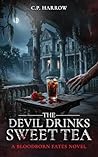 The Devil Drinks ...