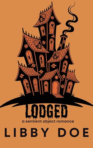 Lodged: a sentient object romance (Monster Smash Book 1)