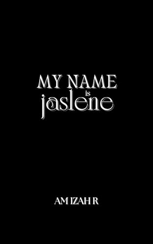 My Name Is Jaslene (Kindle Edition)