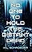 No One to Hold the Distant Dead by K.L. Schroeder