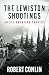 THE LEWISTON SHOOTINGS by Robert Conlin