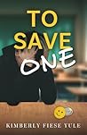 To Save One: A St...