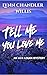 Tell Me You Love Me: An Ava...