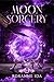 Moon Sorcery: une urban fantasy romance avec sorcières et loups-garous (French Edition)