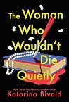 The Woman Who Wou...