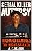 Serial Killer Autopsy: Rich...