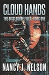 Cloud Hands (The Disclosure Files #1) Cloud Hands (The Disclosure Files #1)