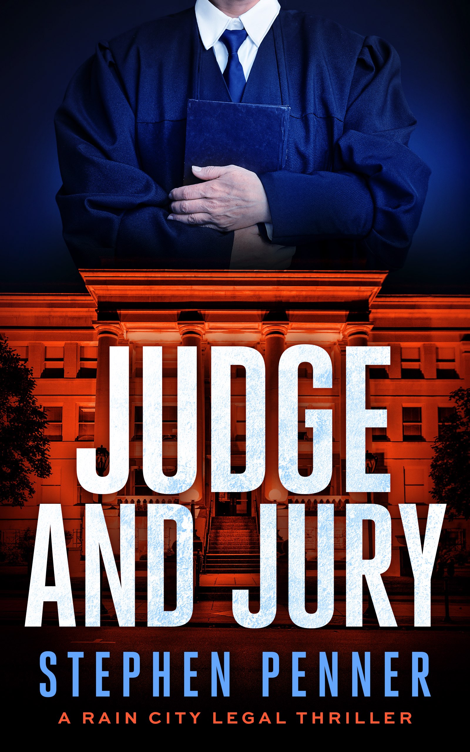 Judge and Jury (A Rain City Legal Thriller Book 7)