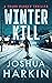 Winter Kill (A Ranger Thriller Book #3)