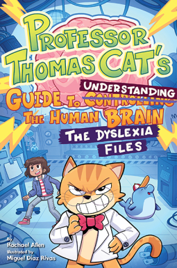 Professor Thomas Cat's Guide to Understanding the Human Brain: The Dyslexia Files (Hardcover)