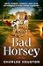 Bad Horsey by Charles Houston
