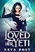 Loved by Her Yeti (Alaska Y...